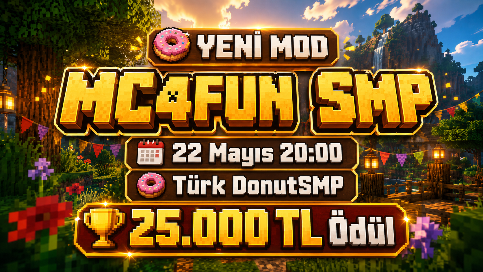 YENİ MOD: MC4FUN SMP | 22 Mayıs 20:00 | Türk DonutSMP | 25.000 TL Ödül görseli